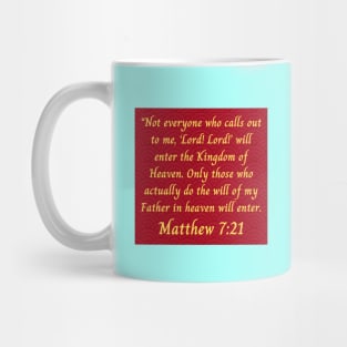 Bible Verse Matthew 7:21 Mug